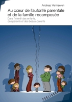 Au coeur de l'autorité parentale et de la famille recomposée (French Edition) 2342166869 Book Cover