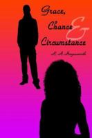 Grace, Chance and Circumstance 1425924654 Book Cover