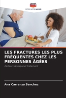 LES FRACTURES LES PLUS FRÉQUENTES CHEZ LES PERSONNES ÂGÉES: Facteurs de risque et traitement (French Edition) B0CJXBMNY4 Book Cover
