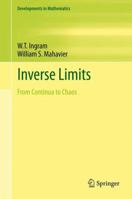 Inverse Limits: From Continua to Chaos 1461417961 Book Cover