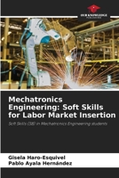 Mechatronics Engineering: Soft Skills for Labor Market Insertion 6202471093 Book Cover