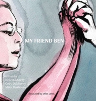 My Friend Ben B0DY2XWMRZ Book Cover