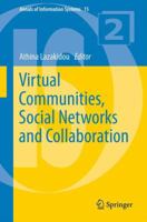 Virtual Communities, Social Networks and Collaboration 1461436338 Book Cover