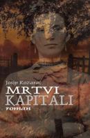 Mrtvi Kapitali: Roman 1511920955 Book Cover