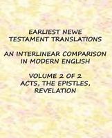 Earliest Newe Testament Translations - Volume 2: Acts, the Epistles, Revelation 153716192X Book Cover