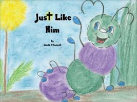 Just Like Him 1628542446 Book Cover