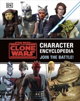 Star Wars The Clone Wars Character Encyclopedia: Join the battle! 0744037158 Book Cover