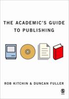 The Academic's Guide to Publishing (Sage Study Skills Series) 1412900832 Book Cover