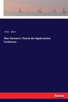 Über Riemann's Theorie der Algebraischen Funktionen 3337198929 Book Cover