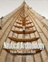 Nautical Archaeology (Ed Rachal Foundation Nautical Archaeology Series) 1648431925 Book Cover