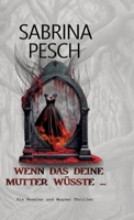 Wenn das deine Mutter wüsste ... (German Edition) 3384419286 Book Cover