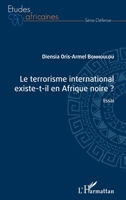 Le terrorisme international existe-t-il en Afrique noire ?: Essai (Études Africaines) (French Edition) 2343147418 Book Cover