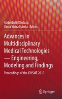 Advances in Multidisciplinary Medical Technologies ─ Engineering, Modeling and Findings: Proceedings of the ICHSMT 2019 3030575519 Book Cover