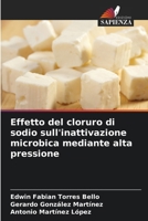 Effetto del cloruro di sodio sull'inattivazione microbica mediante alta pressione (Italian Edition) 6202424753 Book Cover