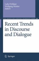 Recent Trends in Discourse and Dialogue 9048177340 Book Cover