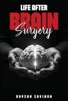 Life After Brain Surgery B0G6VFHBRR Book Cover