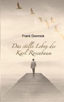 Das stille Leben des Karl Rosenbaum 3752833963 Book Cover