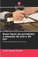 Duas faces da jurisdição: a atuação do juiz e do júri: Análise dos princípios do juiz e do júri 6206361837 Book Cover