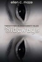 22 Sideways: Twenty-Two Bloodthirsty Tales 1977547540 Book Cover