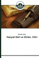 Hanyalı Nûrî ve Dîvânı. Cilt: I 3639673166 Book Cover