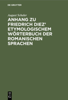Anhang zu Friedrich Diez' etymologischem W�rterbuch der romanischen Sprachen 3112442296 Book Cover