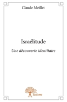 Israélitude: Une découverte identitaire 2332628282 Book Cover
