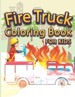 Fire Truck Coloring Book For Kids: Fire Fighter Coloring Book. Great Gift For Boys, Girls, Toddlers, Preschoolers, Kids 3-8 4,8 Unique Big Coloring Pages B08Y4FHLCN Book Cover