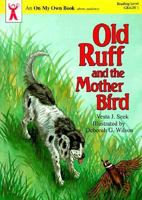 Old Ruff and the Mother Bird (An on My Own Book) 1555133614 Book Cover