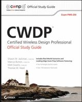 Cwdp Certified Wireless Design Professional Official Study Guide: Exam Pw0-250 0470769041 Book Cover