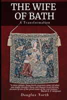 The Wife of Bath: A Transformation B08KB137XL Book Cover