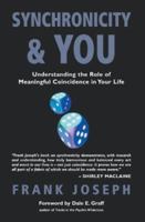Synchronicity & You: Understanding the Role of Meaningful Coincidence in Your Life 1862043841 Book Cover
