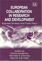 European Collaboration in Research and Development: Business Strategy and Public Policy 1840643714 Book Cover