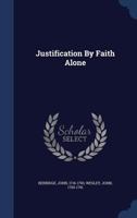 Justification by Faith Alone: - Primary Source Edition 1297992806 Book Cover