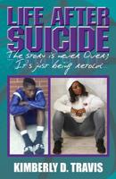 Life After Suicide: The Story is Never Over; It's Just Being Retold 1792313187 Book Cover