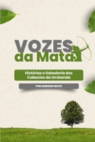 Vozes da Mata: Histórias e Sabedoria dos Caboclos da Umbanda (Sabedoria de Umbanda) (Portuguese Edition) B0DTGKLH8L Book Cover