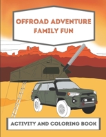 Offroad Adventure Family Fun: Activity and Coloring Book B08W7R1KN8 Book Cover