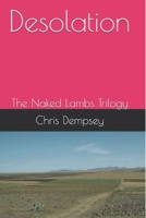 Desolation: The Naked Lambs Trilogy B086PKNMWS Book Cover