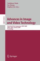 Advances in Image and Video Technology: Third Pacific Rim Symposium, Psivt 2009, Tokyo, Japan, January 13-16, 2009, Proceedings 3540929568 Book Cover