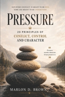 Pressure: 20 Principles of Conlfict, Control, and Character B0H45MTBW4 Book Cover