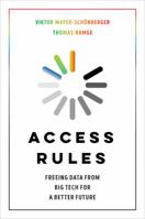 Access Rules: Freeing Data from Big Tech for a Better Future 0520387732 Book Cover