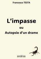 L'IMPASSE ou Autopsie d'un drame (French Edition) 2492751503 Book Cover