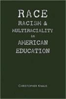 Race, Racism, and Multiraciality in American Education 1933146265 Book Cover