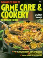 Complete Guide to Game Care & Cookery 0873491556 Book Cover