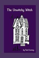 The Unwitchy Witch 1999307313 Book Cover