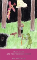 Mia and Alice and the Forbidden Forest 0648970914 Book Cover