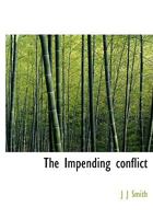 The Impending conflict 1010041193 Book Cover