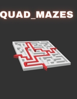 Quad_mazes B08V96G9TX Book Cover