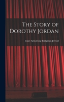 The story of Dorothy Jordan 1017927839 Book Cover