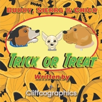 Buddy, Sierra and Chico: Trick or treat B0CMHZ56JF Book Cover