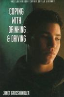 Coping With Drinking and Driving (Hazelden/Rosen Coping Skills Library) 082391156X Book Cover